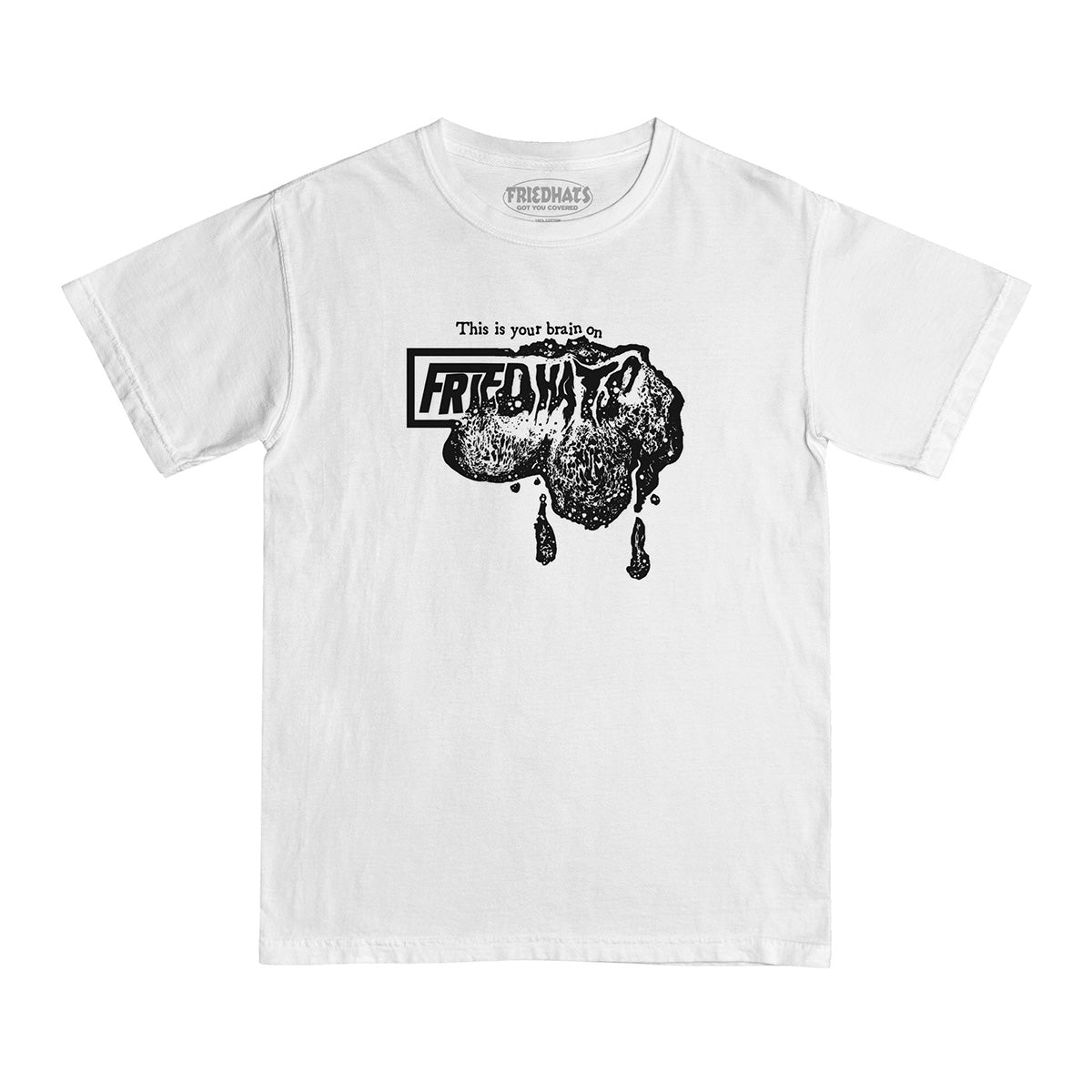 Friedhats This is Your Brain T-shirt